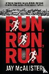 McAlister, Jay - Run, Run, Run