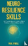 O'Neill, Paul - Neuro-Resilience Skills