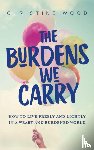 Wood, Christine - The Burdens We Carry