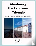 Jones, Tracey - Mastering The Exposure Triangle