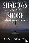 Seaton, Annie - Shadows on the Shore