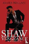 Wallace, Xavier - Shaw Vengeance