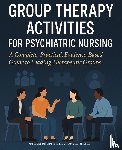Mitchell, Keeran Launcelot, Hale, Mabel Stephanie - Group Therapy Activities for Psychiatric Nursing