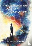 Borneman, Barry - The Unfolding Story of a Dreamer
