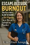 Knapp, Etta Alison - Escape Bedside Burnout