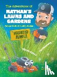 Stafford, Nathan - The Adventures of Nathan's Lawns and Gardens: The Haunted Jungle