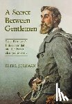 Jordaan, Peter - A Secret Between Gentlemen: Lord Battersea's hidden scandal and the lives it changed forever.