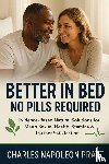Pratt, Charles Napoleon - Better in Bed, No Pills Required