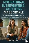 Frost, Honor Victoria - Motivational Interviewing with Teens Made Simple