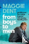 Dent, Maggie - From Boys to Men