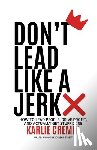 Cremin, Karlie - Don't Lead Like a Jerk
