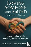 Hardy, Mildred Kathryn - Loving Someone with AuDHD (Autism + ADHD)
