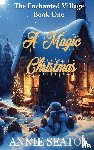 Seaton, Annie - A Magic Christmas