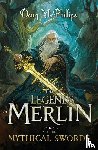 McPhillips, Doug - The Legends of Merlin and the Mythical Swords