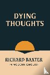 Baxter, Richard - Dying Thoughts (In Modern English)
