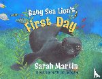 Martin, Sarah - Baby Sealion's First Day: A big Adventure for a baby