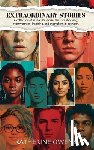 Owens, Katherine - Extraordinary Stories: A collection of 17 real life stories that are shocking, heartwarming, inspiring, and everything in between.
