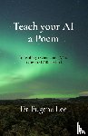 Lee, Eugene L - Teach your AI a Poem