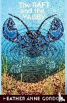 Gordon, Heather Anne - The Raft and the Yabby