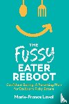 Laval, Marie-France - The Fussy Eater Reboot-CONFIDENT EATING