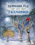 McKirdy, Mark - Feathers, Fur and Friendship