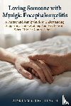 Finch, Adrian Greg - Loving Someone with Myalgic Encephalomyelitis