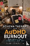 Corrales, Charlotte Casey - Schema Therapy for AuDHD Burnout