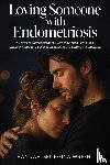 Wright, Hannah Georgina - Loving Someone with Endometriosis