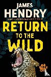 Hendry, James - Return To The Wild