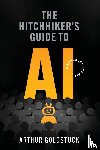 Goldstuck, Arthur - The Hitchhiker's Guide to AI