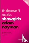 Nayman, Adam - It Doesn't Suck: Showgirls