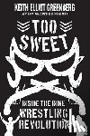 Greenberg, Keith Elliot - Too Sweet