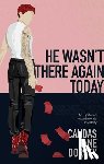 Dorsey, Candas Jane - He Wasn't There Again Today: An Epitome Apartments Mystery