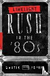 Popoff, Martin - Limelight: Rush in the '80s