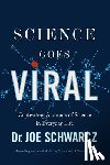 Schwarcz, Joe - Science Goes Viral