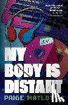 Maylott, Paige - My Body Is Distant