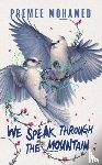 Mohamed, Premee - We Speak Through the Mountain