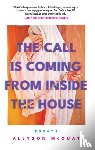 McOuat, Allyson - The Call is Coming from Inside the House