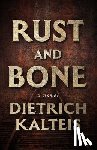 Kalteis, Dietrich - Rust and Bone