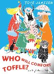 Jansson, Tove - Who Will Comfort Toffle