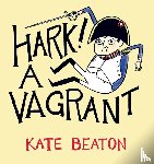 Beaton, Kate - Hark! A Vagrant