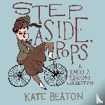 Beaton, Kate - Step Aside, Pops