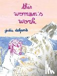 Delporte, Julie - This Woman’s Work