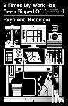 Biesinger, Raymond - 9 Times My Work Has Been Ripped Off