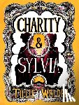 Walden, Tillie - Charity and Sylvia