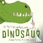 Bailey, Linda - If You Happen To Have A Dinosaur