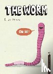 Gravel, Elise - The Worm: The Disgusting Critters Series