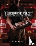Patrick Mathieu - The Firehouse Chef