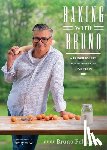Feldeisen, Bruno - Baking with Bruno: A French Baker's North American Love Story