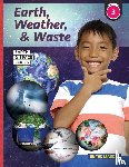 Bellaire, Tracy - Earth, Weather & Waste - Earth Science Grade 3
